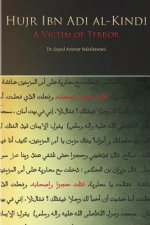 Hujr Ibn Adi: A Victim of Terror