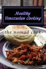 Healthy Venezuelan Cooking