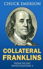Collateral Franklins: A financial mystery