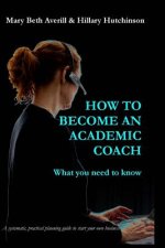 How to become an academic coach: : What you need to know