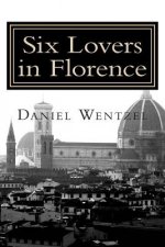 Six Lovers in Florence: The Long Version and The Short Version