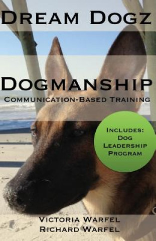 Dogmanship: Communication-Based Training