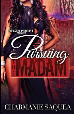 Pursuing The Madam