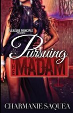 Pursuing The Madam