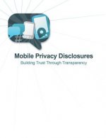 Mobile Privacy Disclosures: Building Trust Through Transparency