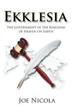 Ekklesia: The Government of the Kingdom of Heaven on Earth