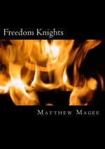 Freedom Knights: Revisited