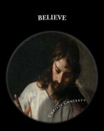 Believe: Foundational Truths of the First Century Church
