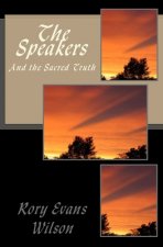 The Speakers: And the Sacred Truth