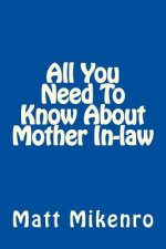 All You Need To Know About Mother In-law