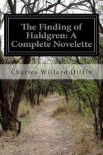 The Finding of Haldgren: A Complete Novelette