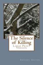 The Silence of Killing: Large Print Version