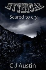 Mythical: Scared to Cry