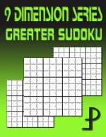 9 Dimension Series: Greater Sudoku