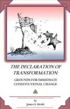 Declaration of Transformation: Grounds for Immediate Constitutional Change