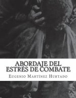 Abordaje del Estrés de Combate: Estrés de Combate en el personal desplazado en misiones de mantenimiento de paz y/o de ayuda humanitaria