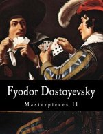 Fyodor Dostoyevsky, Masterpieces II