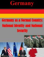 Germany as a Normal Country: National Identity and National Security