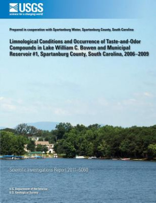 Limnological Conditions and Occurrence of Taste-and-Odor Compounds in Lake William C. Bowen and Municipal Reservoir #1, Spartanburg County, South Caro