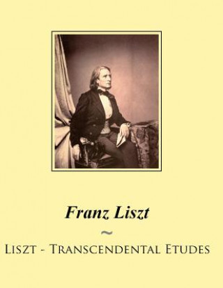 Liszt - Transcendental Etudes