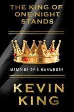 The King of One-Night Stands: Memoirs of a Manwhore