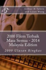 2000 Filem Terbaik Masa Semua - 2014 Malaysia Edition: 2000 Ulasan Ringkas