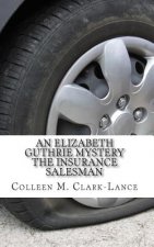 An Elizabeth Guthrie Mystery: The Insurance Salesman