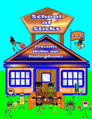Holler Out Homophones: School Of Sticks