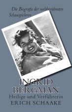 Ingrid Bergman: Heilige und Verführerin