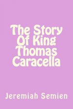 The Story Of King Thomas Caracella
