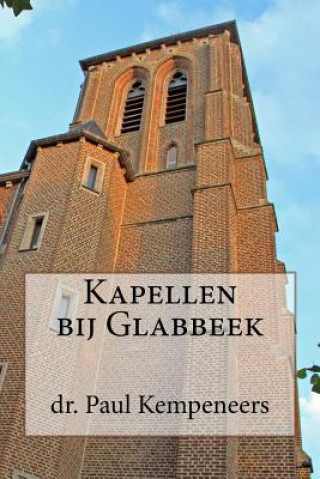 Kapellen bij Glabbeek: Plaatsnamen en hun geschiedenis