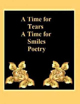A Time For Tears A Time For Smiles Poetry