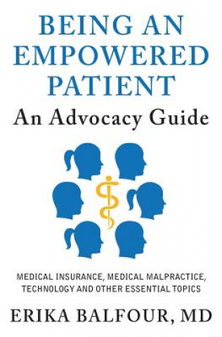 Being An Empowered Patient: An Advocacy Guide