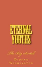 Eternal Youths: The Big Switch