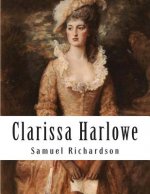 Clarissa Harlowe: Or The History Of A Young Lady