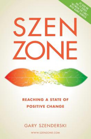 Szen Zone: Reaching a State of Positive Change
