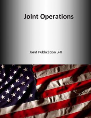 Joint Operations: Joint Publication 3-0