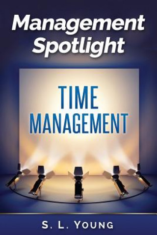 Management Spotlight: Time Management