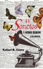 44 Sonetos de Amor: Y otros barcos a la deriva