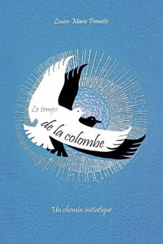 Le temps de la colombe