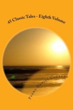 45 Classic Tales - Eighth Volume: Eighth volume of the Seventh Book of the Series 365 tales for children and youth