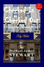 Checked In / Checked Out: A Faison Quay Murder Mystery