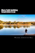 More Faith building inspiration to go