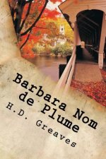 Barbara Nom de Plume: LARGE PRINT Edition