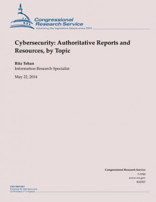 Cybersecurity: Authoritative Reports and Resources, by Topic