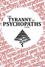 Tyranny of Psychopaths