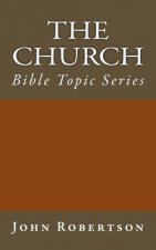 The Church: Bible Topic Series