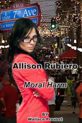 Allison Rubiero: A Small Case of Moral Harm