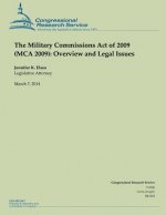 The Military Commissions Act of 2009 (MCA 2009): Overview and Legal Issues
