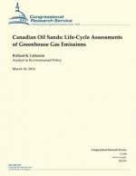Canadian Oil Sands: Life-Cycle Assessments of Greenhouse Gas Emissions
